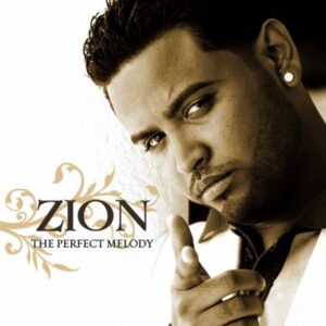 Zion – The Perfect Melody 2007